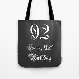 [ Thumbnail: Happy 92nd Birthday - Fancy, Ornate, Intricate Look Tote Bag ]