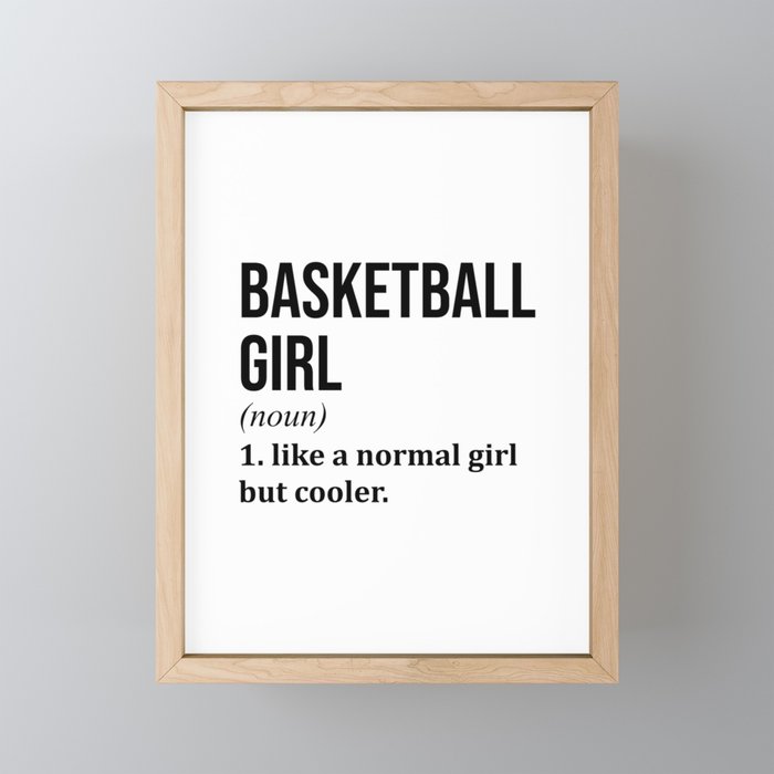 Basketball Girl Funny Quote Framed Mini Art Print