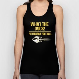 What The Duck! - City Of Pittsburgh Hunting Football Quarterback T-Shirt Tank Top