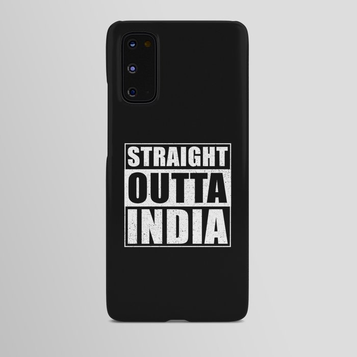 Straight Outta India Android Case
