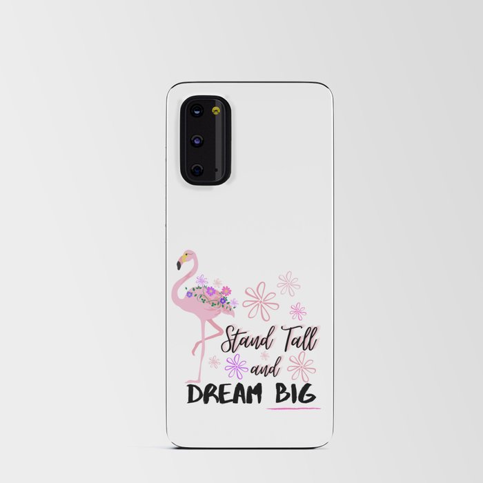 Stand Tall and Dream Big Pink Flamingo Cute Floral Design Android Card Case