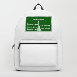 No Excuses Road Sign Backpack