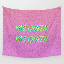 Yas Queen, Yas Queen. Wall Tapestry