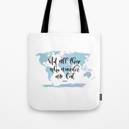 Not all those who wander are lost (blue) Tote Bag