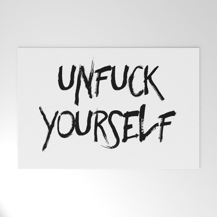 Unfuck Yourself T Shirt by Sterling | Society6