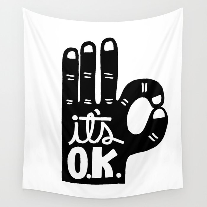 IT'S OKAY Wall Tapestry by Matthew Taylor Wilson Society6