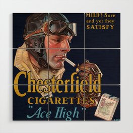 Chesterfield Cigarettes 15 Cents, Ace High, 1914-1918 by Joseph Christian Leyendecker Wood Wall Art