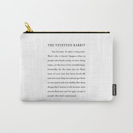 The Velveteen Rabbit ~ You become Real Carry-All Pouch | Graphicdesign, Typography, Velveteen, Read, Library, Quote, Digital, Fairytale, Black And White, Book 