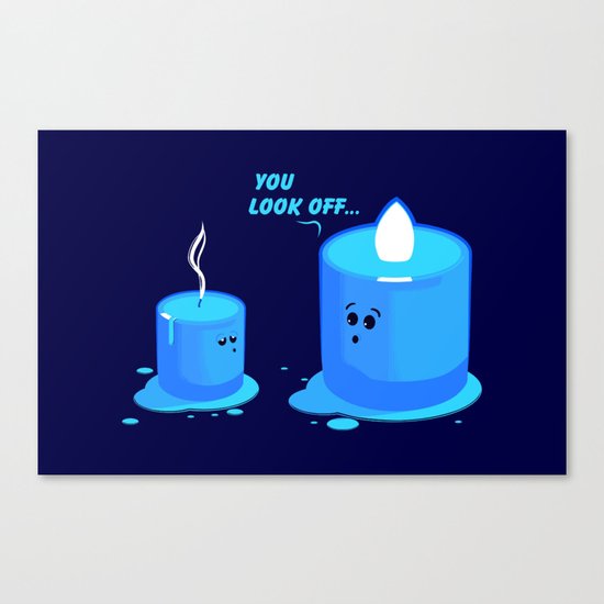 You look off... Canvas Print