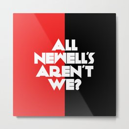 All Newell's Aren't We? Metal Print | Typography, Waccoe, Alaw, Digital, Graphicdesign, Leeds, United, Rojinegro, Rosario, Argentina 