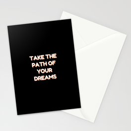 Take the path of your dreams, Inspirational, Motivational, Empowerment, Black Stationery Card