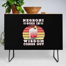 Negroni goes in wisdom comes out Credenza