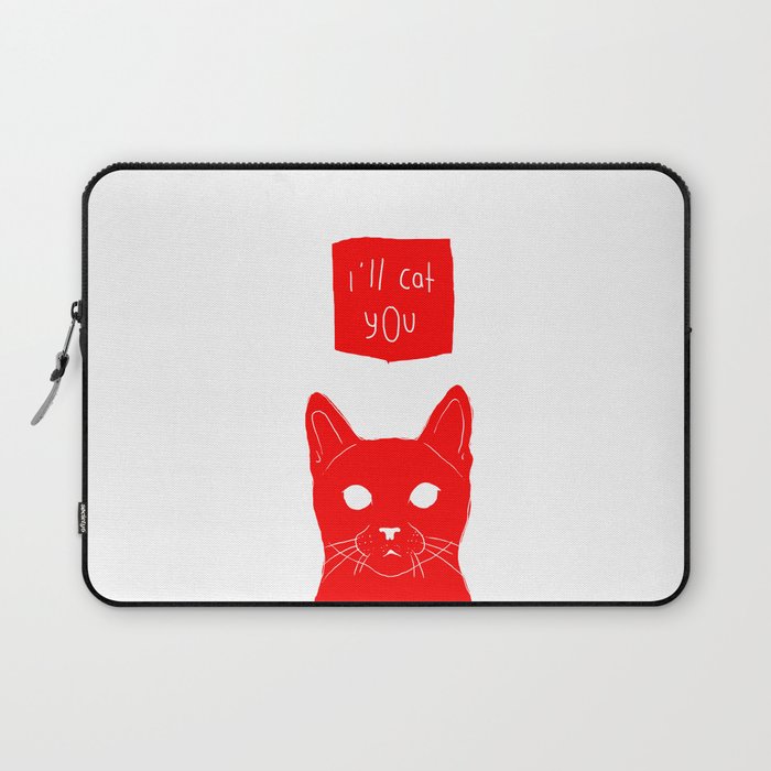 i'll cat you. Laptop Sleeve