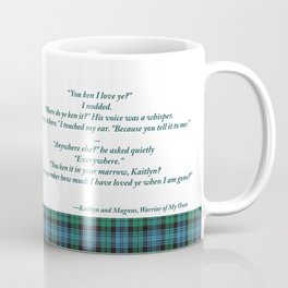 Will you Remember me When I am Gone? - Kaitlyn and the Highlander  Coffee Mug