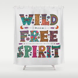 Wild & Free Spirit Shower Curtain