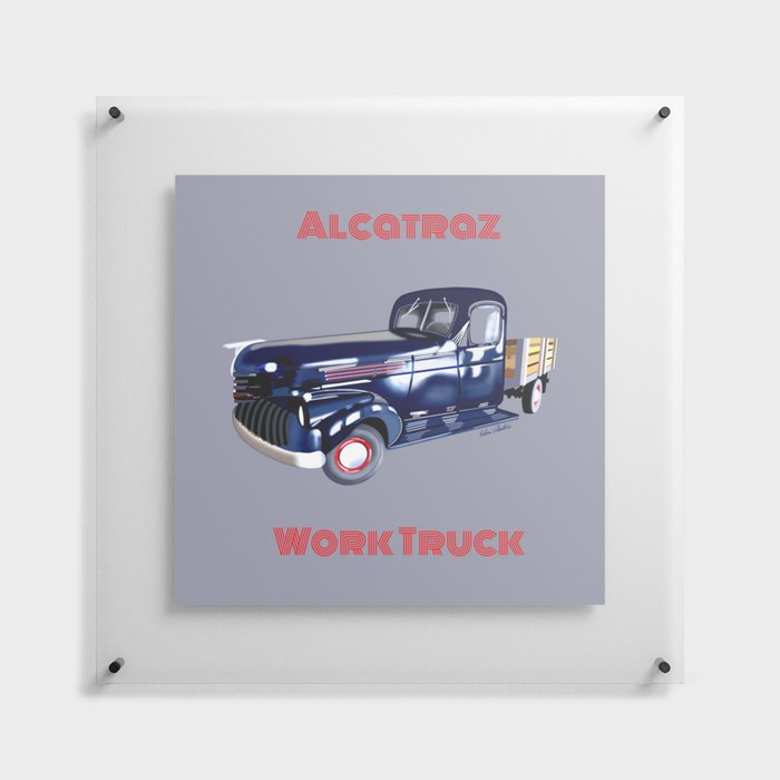 Alcatraz Work Truck Floating Acrylic Print