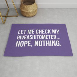 Let Me Check My GiveAShitOMeter Nope Nothing (Ultra Violet) Area & Throw Rug