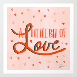 A Little Bit of Love | Art Print