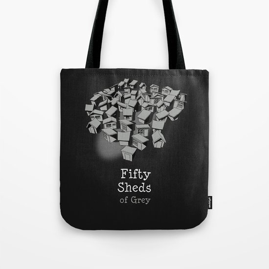 50 Sheds of Grey Tote Bag