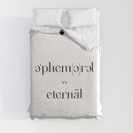 Ephemeral vs Eternal Duvet Cover