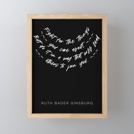 RBG Quote "Fight for the Things You Care About" Framed Mini Art Print