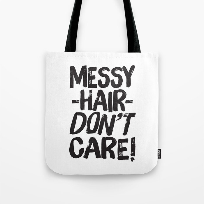 Messy Hair Don't Care Tote Bag