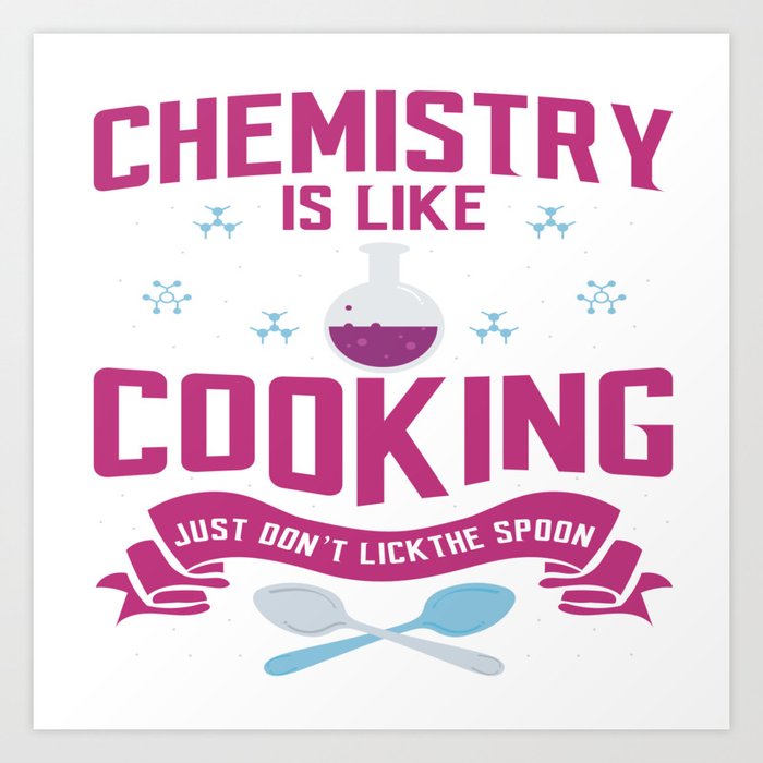 Funny Quote Chemistry Science Teacher Student Gift Art Print By Pubeast Society6