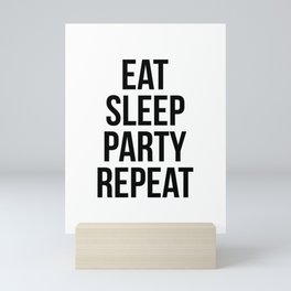 Eat Sleep Party Repeat Mini Art Print