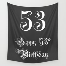 [ Thumbnail: Happy 53rd Birthday - Fancy, Ornate, Intricate Look Wall Tapestry ]