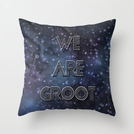 We Are Groot Throw Pillow