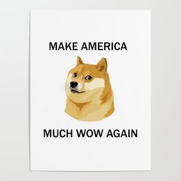 make america wowo- Dogecoin doge Poster