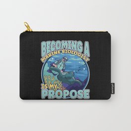 Becoming a future Marine Biologist is my propose Carry-All Pouch