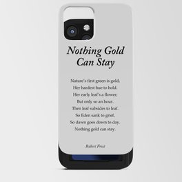 Nothing Gold Can Stay - Robert Frost Poem - Typography Print iPhone Card Case