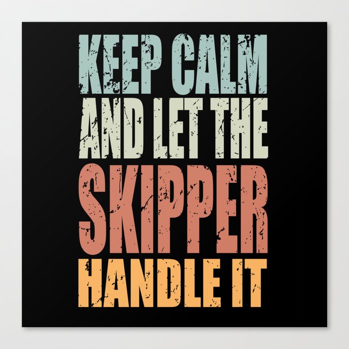 Keep Calm Skipper Spruch Skipper Gift Canvas Print