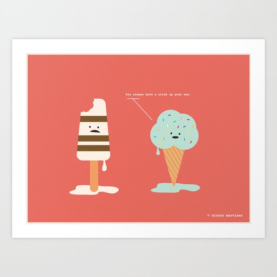 Lighten Up, Popsicle. Art Print