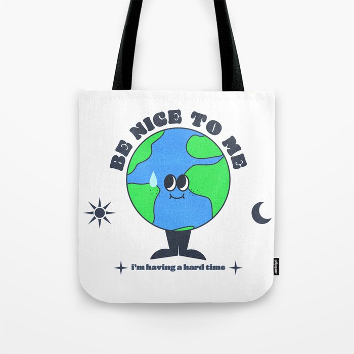 Be Nice to the Earth, Light  Tote Bag