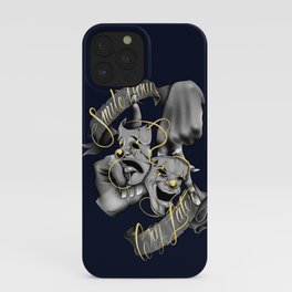 Smile Now Cry Later iPhone Case