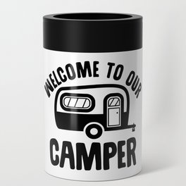 Welcome To Our Camper Can Cooler