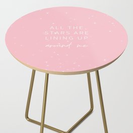 All the Stars are Lining Up Around Me, Inspirational, Motivational, Empowerment, Manifest, Pink Side Table