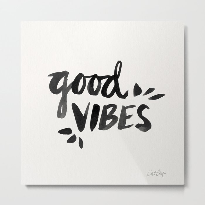 Good Vibes – Black Ink Metal Print