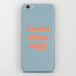 Good Vibes Only Quote in Light Blue iPhone Skin