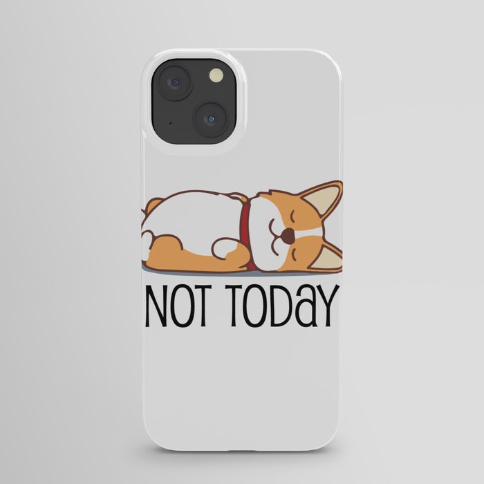 Cute Corgi product Gift Funny Dog Lover Tee Not Today Lazy design iPhone Case