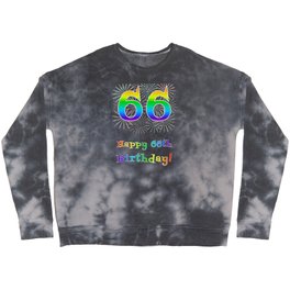 [ Thumbnail: 66th Birthday - Fun Rainbow Spectrum Gradient Pattern Text, Bursting Fireworks Inspired Background Crewneck Sweatshirt ]