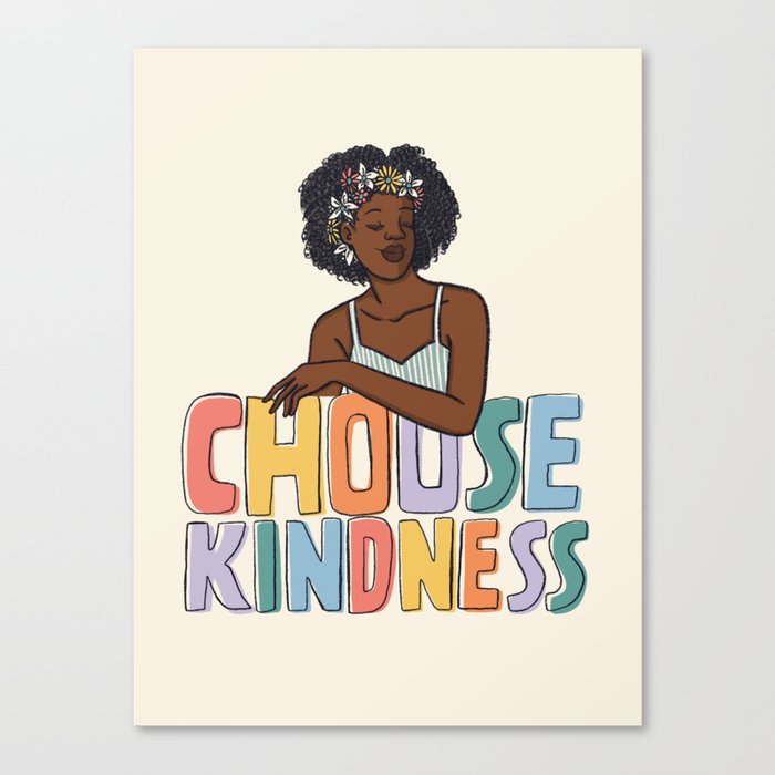 Choose Kindness Canvas Print