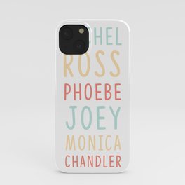 Friends TV Show Character Names iPhone Case