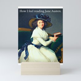 How I feel reading Jane Austen Mini Art Print