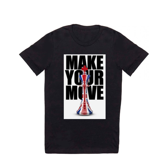 Make Your Move UK / 3D render of chess king with British flag T Shirt