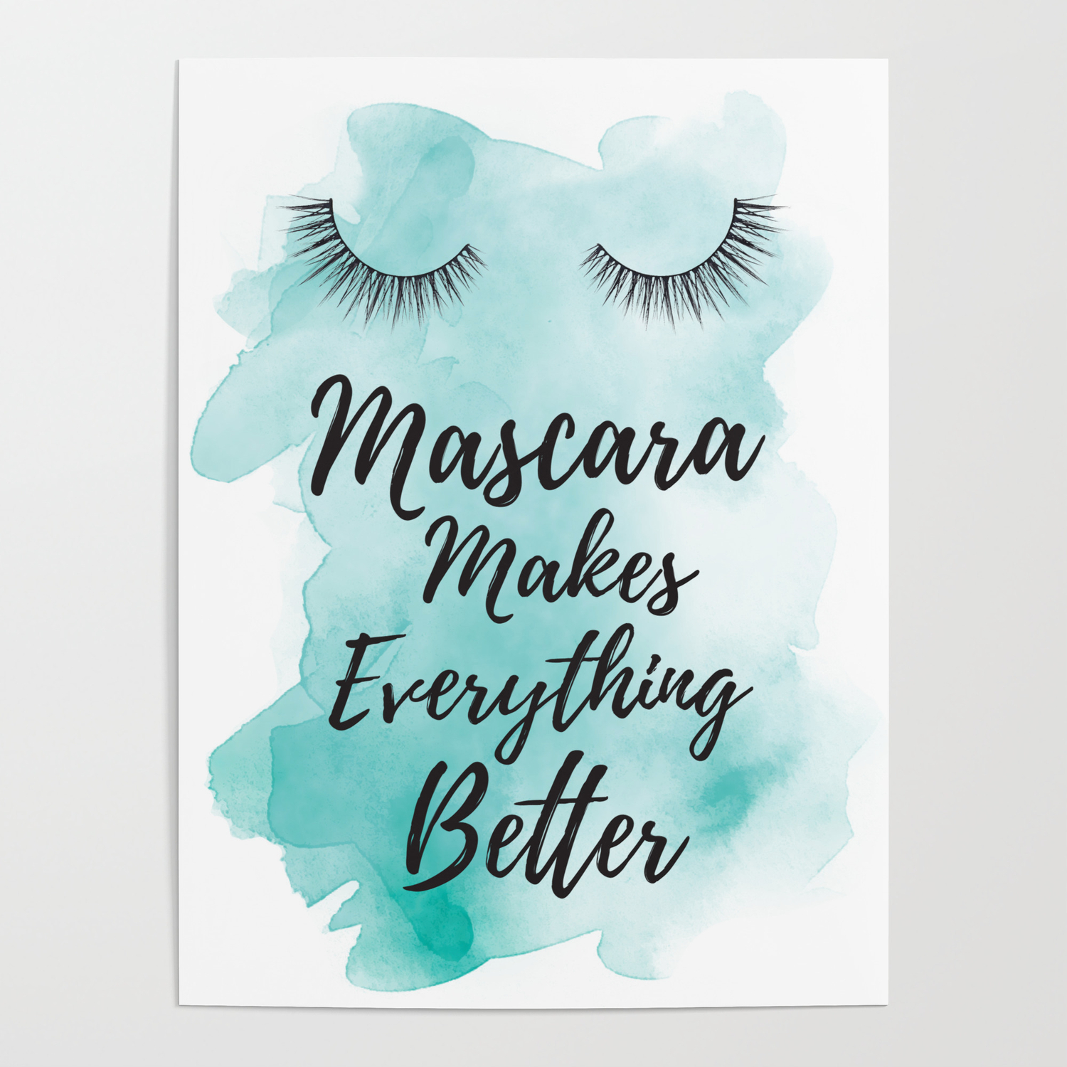 Fashion Print Eyelashes Print Makeup Print Beauty Quote Makeup Quote Bathroom Art Lashes Poster Mascara Makes Everything Better