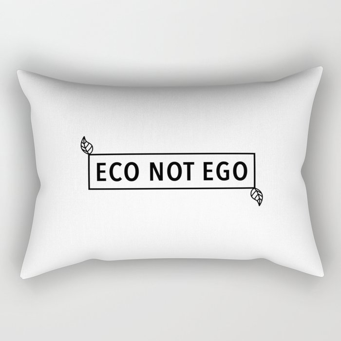 Eco Not Ego Rectangular Pillow