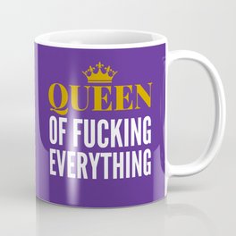 QUEEN OF FUCKING EVERYTHING (Purple) Coffee Mug